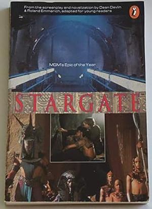 Stargate: From the Screenplay and Novelization by Dean Devlin &amp; Roland Emmerich by Dean Devlin, Roland Emmerich