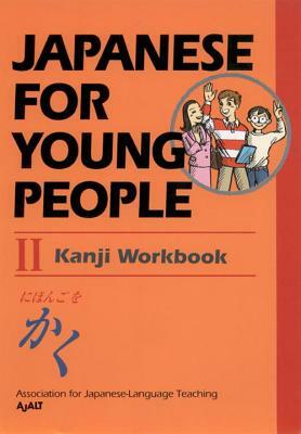 Japanese for Young People II: Kanji Workbook by Ajalt