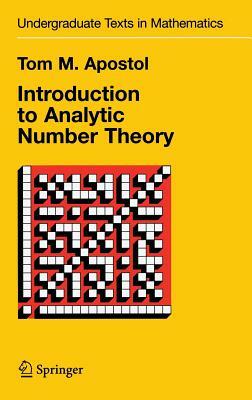 Introduction to Analytic Number Theory by Tom M. Apostol