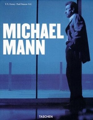 Michael Mann by Paul Duncan, F.X. Feeney