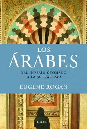 Los árabes by Eugene Rogan