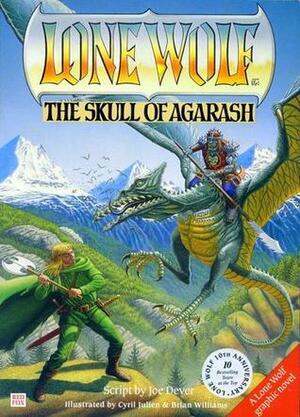 The Skull Of Agarash (Lone Wolf Graphic Novels) by Joe Dever, Cyril Julien, Brian Williams