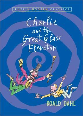 Charlie and the Great Glass Elevator by Roald Dahl