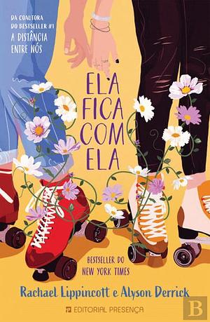 Ela fica com ela by Rachael Lippincott, Rachael Lippincott