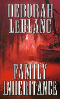 Family Inheritance by Deborah Leblanc