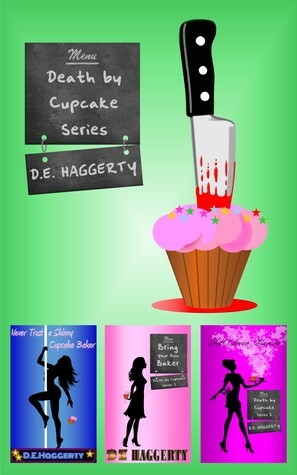 The Death by Cupcake Series: Books 1 - 3 by D.E. Haggerty