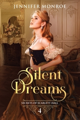 Silent Dreams by Jennifer Monroe