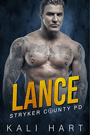 Lance (Stryker County PD Book 3) by Kali Hart