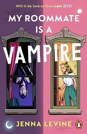 My Roommate is a Vampire by Jenna Levine