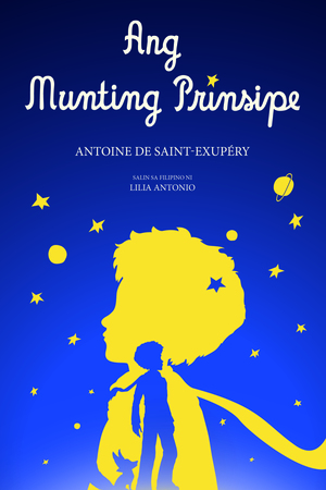 Ang Munting Prinsipe by Antoine de Saint-Exupéry