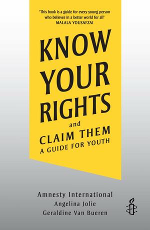 Know Your Rights (And Claim Them) by Amnesty International, Emerita Geraldine van Bueren GQ, Angelina Jolie