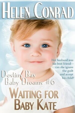 Waiting for Baby Kate by Raye Morgan, Helen Conrad