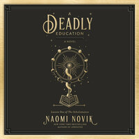 A Deadly Education by Naomi Novik