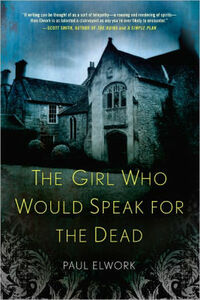 The Girl Who Would Speak for the Dead by Paul Elwork