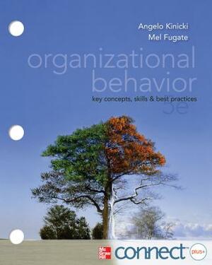 Loose Leaf Organizational Behavior with Connect Access Card by Angelo Kinicki, Mel Fugate