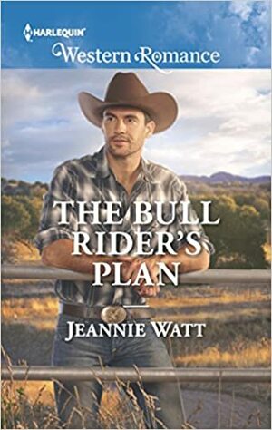 The Bull Rider's Plan by Jeannie Watt