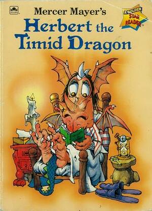 Herbert the Timid Dragon by Mercer Mayer