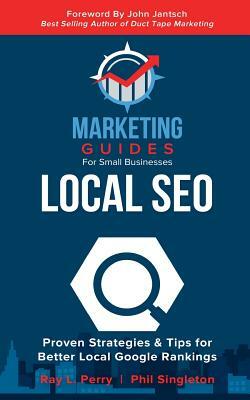 Local SEO by Phil Singleton, Ray L. Perry