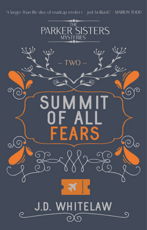 Summit of all Fears by J.D. Whitelaw