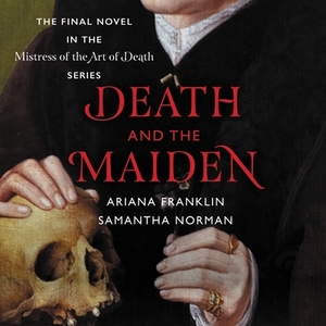 Death and the Maiden by Ariana Franklin, Samantha Norman
