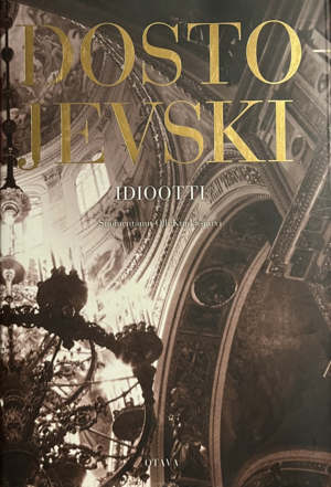 Idiootti by Fyodor Dostoevsky