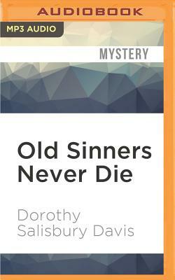 Old Sinners Never Die by Dorothy Davis