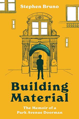 Building Material by Stephen Bruno