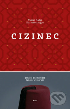 Cizinec by Yakup Kadri Karaosmanoğlu