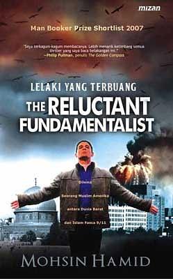 The Reluctant Fundamentalist: Lelaki yang Terbuang by Mohsin Hamid