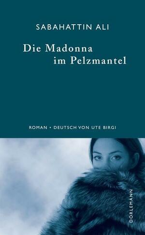 Die Madonna im Pelzmantel by Sabahattin Ali