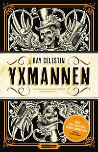 Yxmannen by Ray Celestin