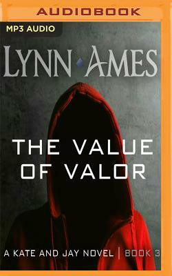 The Value of Valor by Lynn Ames
