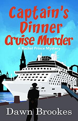 Captain's Dinner Cruise Murder by Dawn Brookes