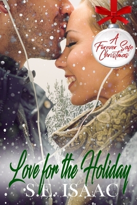 Love for the Holiday by S. E. Isaac