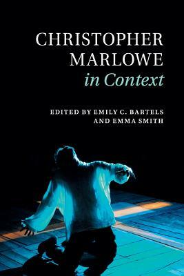 Christopher Marlowe in Context by 