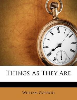 Things as They Are by William Godwin