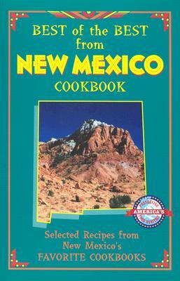 Best of the Best from New Mexico Cookbook: Selected Recipes from New Mexico's Favorite Cookbooks by Gwen McKee