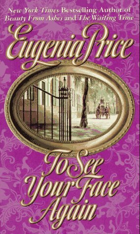 To See Your Face Again by Eugenia Price