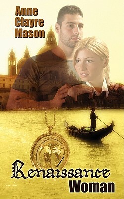 Renaissance Woman by Anne Clayre Mason