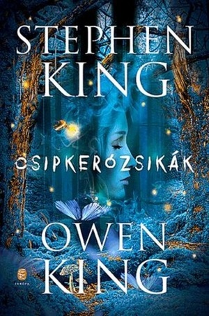 Csipkerózsikák by Anita Dranka, Stephen King, Owen King