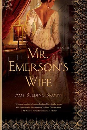 Mr. Emerson's Wife by Amy Belding Brown