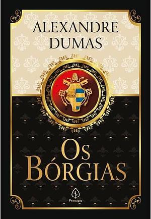 Os Bórgias by Alexandre Dumas