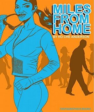 Miles from Home by Ho Che Anderson