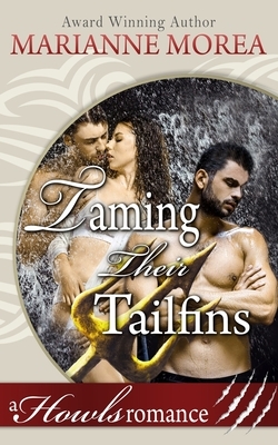 Taming their Tailfins: Howls Romance by Marianne Morea