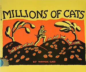 Millions Of Cats by Wanda Gág