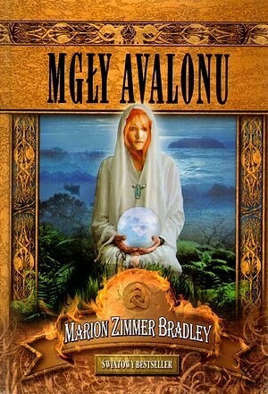 Mgły Avalonu by Marion Zimmer Bradley