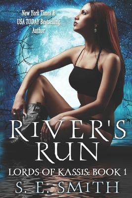 River's Run: Lords of Kassis Book 1: Lords of Kassis Book 1 by S.E. Smith