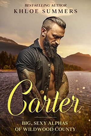 Carter: Big, Sexy Alphas of Wildwood County by Khloe Summers