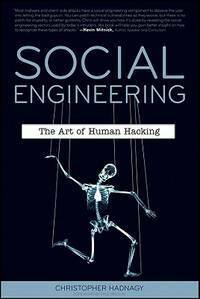 Social Engineering: The Art of Human Hacking by Christopher Hadnagy