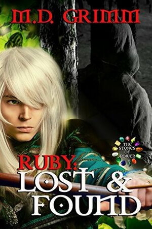 Ruby: Lost and Found by M.D. Grimm